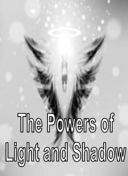 The Powers of Light and Shadow The Powers of Light and Shadow [4140S ...